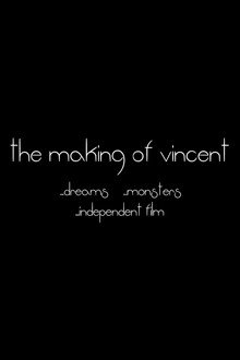 The making of Vincent - Dreams, Monsters & Independent Film