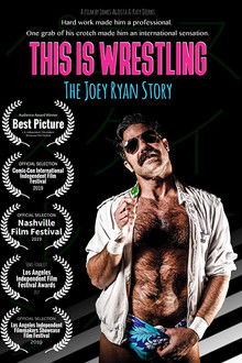 This Is Wrestling: The Joey Ryan Story