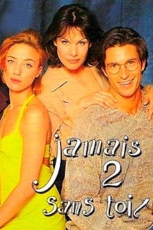 Jamais 2 sans toi...t