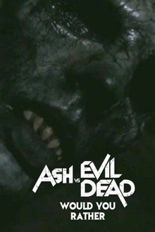 Ash vs Evil Dead: Would You Rather