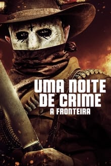 Uma Noite de Crime 5: A Fronteira Torrent (2021) Dual Áudio 5.1 / Dublado BluRay 1080p – Download
