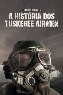 Poster do filme Legado De Coragem : A História Dos Tuskee Airmen