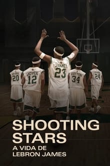 Poster do filme Shooting Stars: A Vida de Lebron James