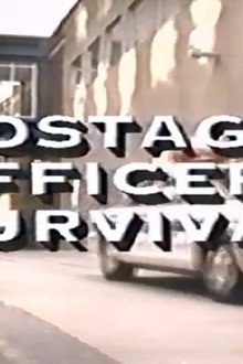 Hostage Officer Survival: How to Escape Your Worst Nightmare Alive