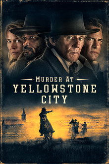 Vụ Giết Người Ở Thành Phố Yellowstone – Murder at Yellowstone City (2022)