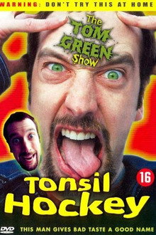 Tom Green: Tonsil Hockey