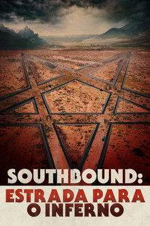 Southbound: Estrada para o inferno