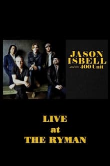 Poster do filme Jason Isbell & the 400 Unit: Live from the Ryman