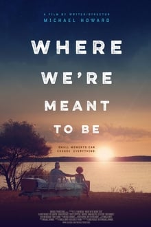 Poster do filme Where We're Meant to Be