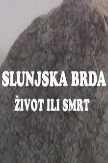 The Hills of Slunj - Life or Death