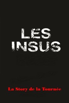 Les Insus-Portables : la Story de la Tournée