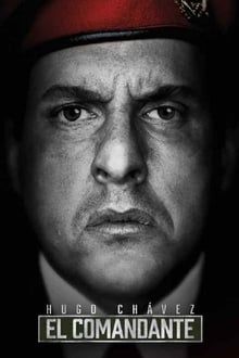 Poster da série Hugo Chávez, El Comandante