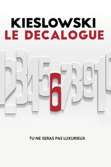 Le Décalogue 6, tu ne seras pas luxurieux