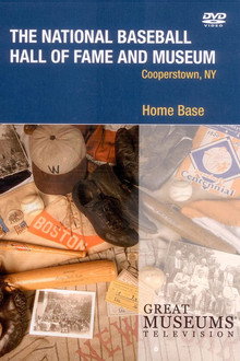 Home Base: The National Baseball Hall of Fame and Museum