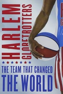 Poster do filme The Harlem Globetrotters: The Team That Changed the World