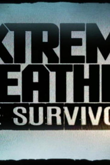 Extreme Weather: The Survivors