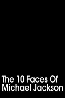 Poster do filme The 10 Faces of Michael Jackson