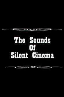 Sounds of Silent Cinema
