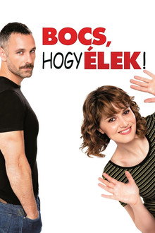 Bocs, hogy élek