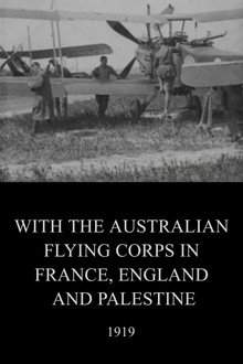 With the Australian Flying Corps in France, England and Palestine