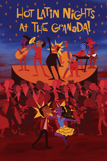 Poster do filme Hot Latin Nights at the Granada!