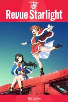 Poster do filme Revue Starlight: The Movie