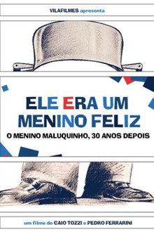 Ele Era um Menino Feliz - O Menino Maluquinho, 30 Anos Depois