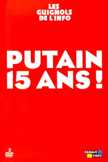 Poster do filme Les Guignols de l'info - Putain 15 ans !