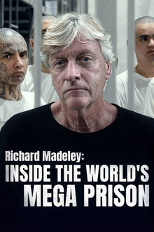 Richard Madeley: Inside the World's Mega Prison