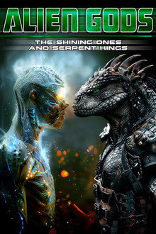 Alien Gods: The Shining Ones and Serpent Kings