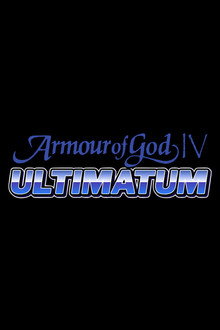 Armour of God IV: Ultimatum