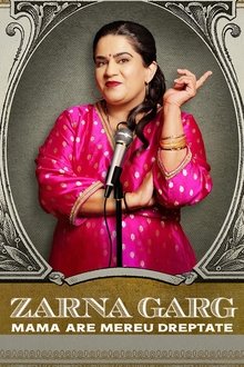 Zarna Garg: Mama are mereu dreptate