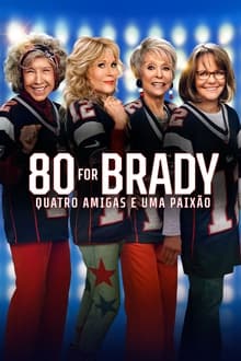 Poster do filme 80 for Brady: Quatro Amigas e uma Paixão