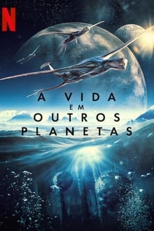 Poster da série A Vida em Outros Planetas