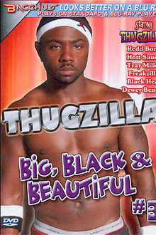 Thugzilla: Big, Black & Beautiful 3