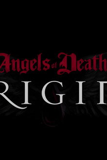 Angels of Death: Origins