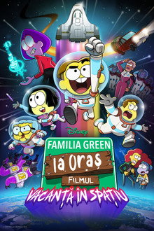Familia Green la oraș. Filmul: Vacanță în spațiu
