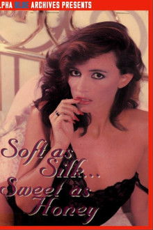 Soft as Silk Sweet as Honey