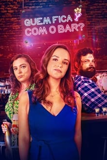 Poster do filme Quem Fica com o Bar?