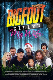 Bigfoot Killed My Wife