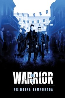 Warrior 1ª Temporada (2019) WEB-DL 720p Dual Áudio Torrent