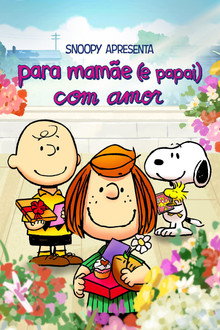 Snoopy Apresenta: Para Mamãe (e Papai) com Amor