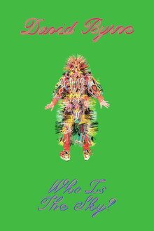 David Byrne: Who Is The Sky?