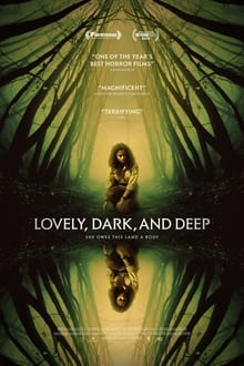 Poster do filme Lovely, Dark, and Deep