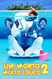 Poster do filme Um Morto Muito Louco 2