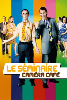 Poster do filme Le Séminaire Caméra Café