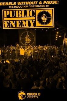 Poster do filme Rebels Without a Pause: The Induction Celebration of Public Enemy