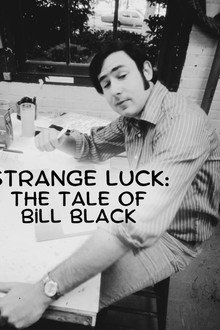 Strange Luck: The Tale of Bill Black