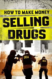 Poster do filme How to Make Money Selling Drugs