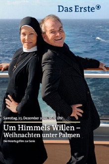 Um Himmels Willen - Weihnachten unter Palmen